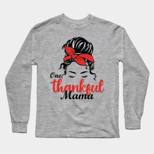 One Thankful Mama Long Sleeve T-Shirt